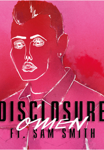 Disclosure ft. Sam Smith: Omen (Disclosure feat. Sam Smith: Omen)