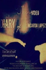 The Video Diary of Ricardo Lopez (The Video Diary of Ricardo Lopez)