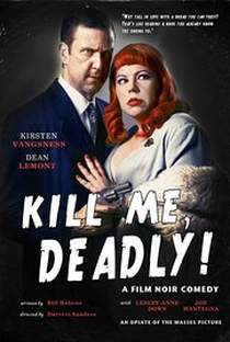 Kill Me, Deadly - Poster / Capa / Cartaz - Oficial 1