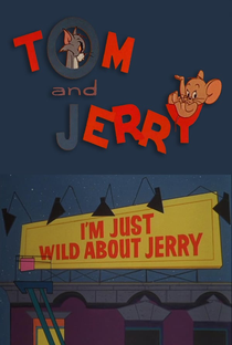 I'm Just Wild About Jerry - Poster / Capa / Cartaz - Oficial 1