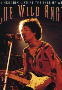 Jimi Hendrix - Blue Wild Angel - Live at the Isle of Wight (Jimi Hendrix - Blue Wild Angel - Live at the Isle of Wight)