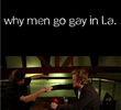 Why Men Go Gay In L.A.