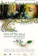 O Vinho das Almas (Vine of the Soul: Encounters with Ayahuasca)