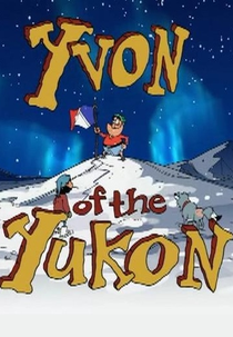 Yvon de Yukon (Yvon of the Yukon)