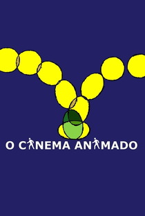O Cinema Animado - Poster / Capa / Cartaz - Oficial 1