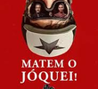 Matem o Jóquei!