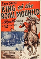 O Rei da Polícia Montada (King of the Royal Mounted)
