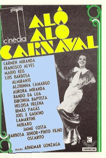 Alô, Alô, Carnaval - Poster / Capa / Cartaz - Oficial 1