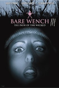 Bare Wench III: The Path of the Wicked - Poster / Capa / Cartaz - Oficial 1
