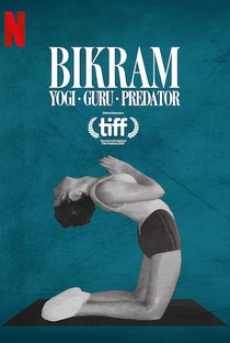 Bikram: Yogi, Guru, Predador - Poster / Capa / Cartaz - Oficial 3