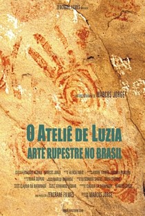 O Ateliê de Luzia - Arte Rupestre no Brasil - Poster / Capa / Cartaz - Oficial 1