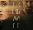 Her Only Way Out