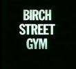 Birch Street Gym
