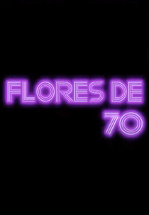 Flores de 70 (Flores de 70)