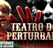 Teatro dos Perturbados 2