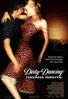 Dirty Dancing - Noites de Havana (Dirty Dancing: Havana Nights)