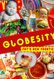 Globesidade: A Nova Fronteira da Gordura (Globesity: Fat's New Frontier)