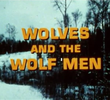 Wolves and the Wolf Men