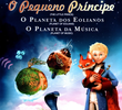 O Pequeno Príncipe: O Planeta dos Eolianos + O Planeta da Música