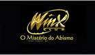 O Clube das Winx, Filme 3: O Mistério do Abismo - Trailer Oficial || LEGENDADO