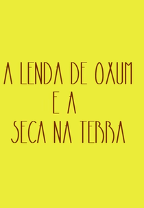A Lenda de Oxum e a Seca na Terra (A Lenda de Oxum e a Seca na Terra)