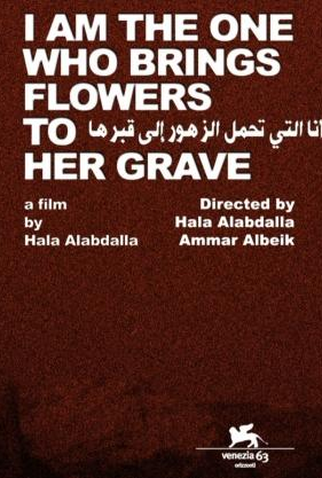Poster 1 de Filme Eu Sou Quem Traz Flores Para o Túmulo Dela (2006)