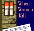 When Women Kill