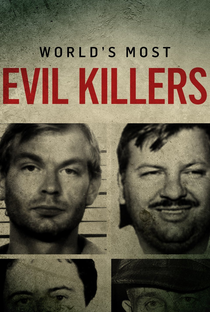 World's Most Evil Killers (1ª Temporada) - Poster / Capa / Cartaz - Oficial 1