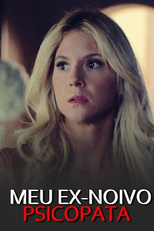 Meu Ex-Noivo Psicopata (The Wrong Fiancé)