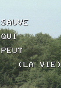 Scénario de 'Sauve qui peut la vie' (Quelques remarques sur la réalisation et la production du film 'Sauve qui peut (la vie')