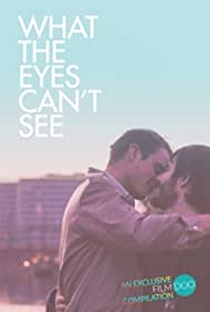 What the Eyes Can't See - Poster / Capa / Cartaz - Oficial 1