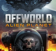 Offworld: Alien Planet