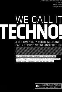 We Call It Techno! - Poster / Capa / Cartaz - Oficial 1