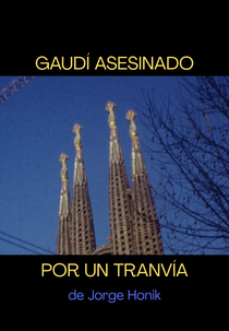 Gaudí asesinado por un tranvia (Gaudí asesinado por un tranvia)