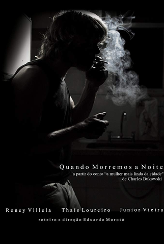 Poster 1 de Curta Quando Morremos à Noite (2011)