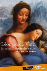Léonard de Vinci, la restauration du siècle (Léonard de Vinci, la restauration du siècle)