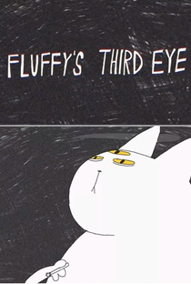 Fluffy's Third Eye - Poster / Capa / Cartaz - Oficial 1