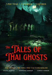 Tales of Thai Ghosts (เปิดกรุผีไทย)