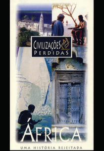 África: Uma História Rejeitada (Africa: A History Denied)