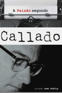 A Paixão Segundo Callado - Poster / Capa / Cartaz - Oficial 1