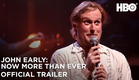 John Early: Now More Than Ever | Official Trailer | HBO