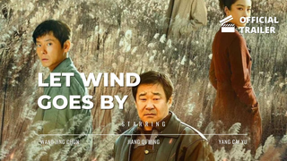 Trailer: Let Wind Goes By Trailer | Starring Wang Jing Chun, Jiang Qi Ming, Yang Cai Yu & Wu Xiao Liang