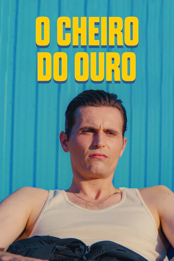  de Filme O Cheiro do Ouro (2023)