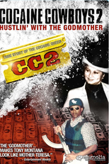 Cocaine Cowboys 2: Trabalhando Duro Com a Madrinha (Cocaine Cowboys II: Hustlin' with the Godmother)