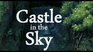 Trailer: Castle in the Sky Theatrical Trailer HD