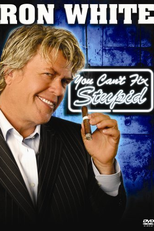 Ron White: You Can't Fix Stupid (Ron White: You Can't Fix Stupid)