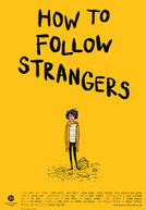 How to Follow Strangers 