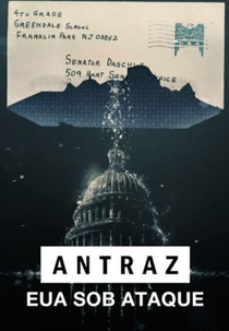 Antraz: EUA Sob Ataque (The Anthrax Attacks)
