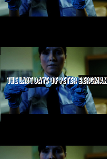 The Last Days of Peter Bergmann - Poster / Capa / Cartaz - Oficial 1