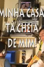Minha Casa Tá Cheia de Mim (Minha Casa Tá Cheia de Mim)